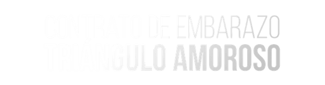 Contrato de Embarazo: Triángulo Amoroso