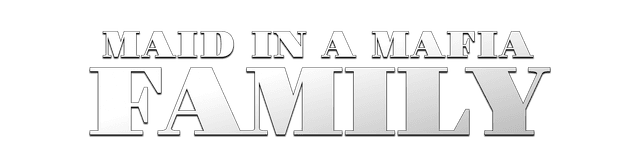 Maid in a Mafia Family