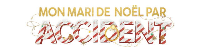 Mon mari de Noël par accident