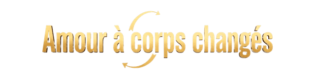 Amour à corps changés